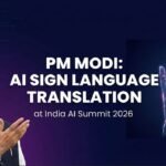 PM Narendra Modi AI sign language translation screen at India AI Impact Summit 2026 Bharat Mandapam