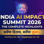 India AI Impact Summit 2026 — The Complete Highlights