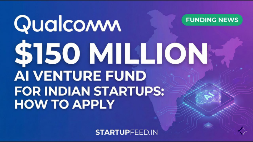 Qualcomm AI venture fund India startups $150 million automotive IoT robotics edge AI 2026