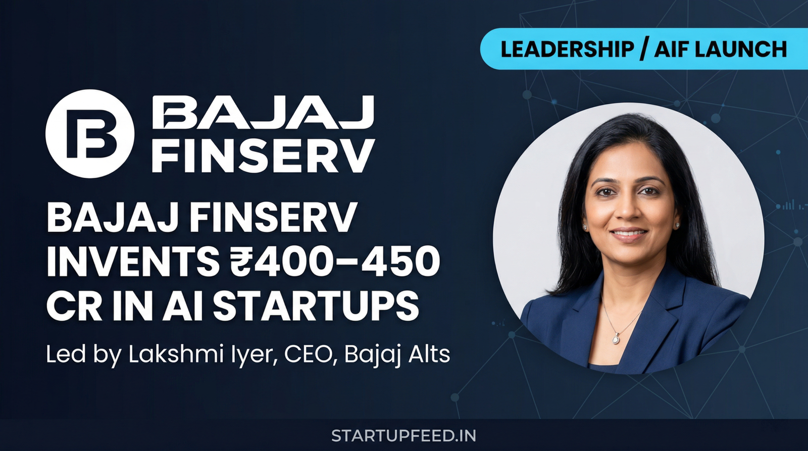 Lakshmi Iyer CEO of Bajaj Alts announcing Bajaj Finserv's ₹450 crore investment fund for AI startups in India.