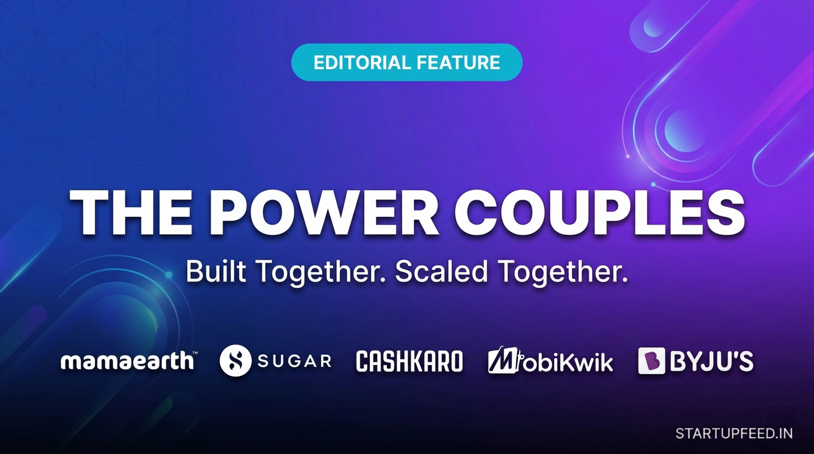 India startup power couples Mamaearth SUGAR Cosmetics CashKaro MobiKwik BYJU's founders 2026