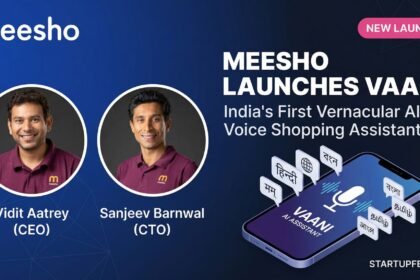 Meesho CEO Vidit Aatrey and CTO Sanjeev Barnwal announce the launch of Vaani, a vernacular AI voice shopping assistant designed for 250 million Bharat users.