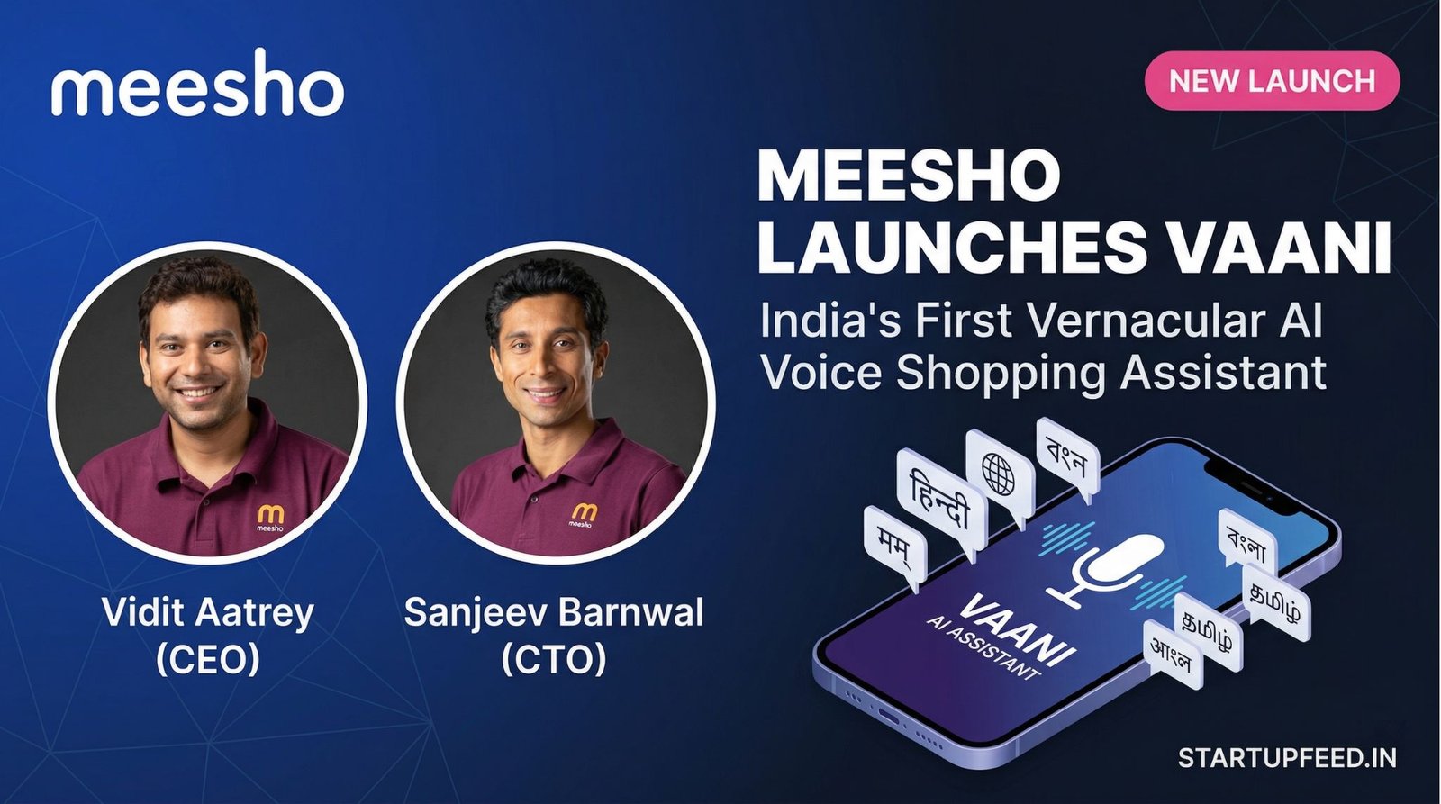 Meesho CEO Vidit Aatrey and CTO Sanjeev Barnwal announce the launch of Vaani, a vernacular AI voice shopping assistant designed for 250 million Bharat users.