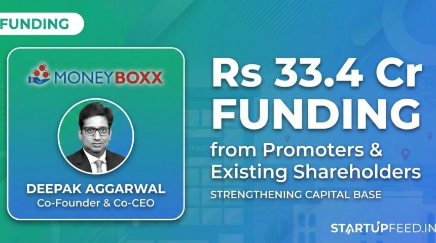 moneyboxx-finance-raises-rs-33-4-cr-promoter-led-funding-deepak-aggarwal-2026