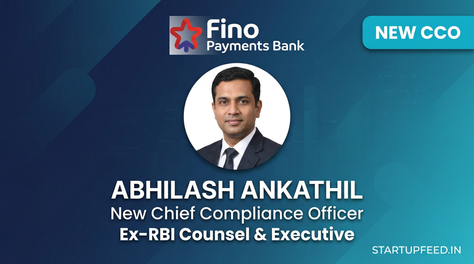 Professional portrait of Abhilash Ankathil, appointed as the New Chief Compliance Officer (CCO) at Fino Payments Bank. The corporate announcement banner includes the bank's logo and highlights his background as an Ex-RBI Counsel & Executive.