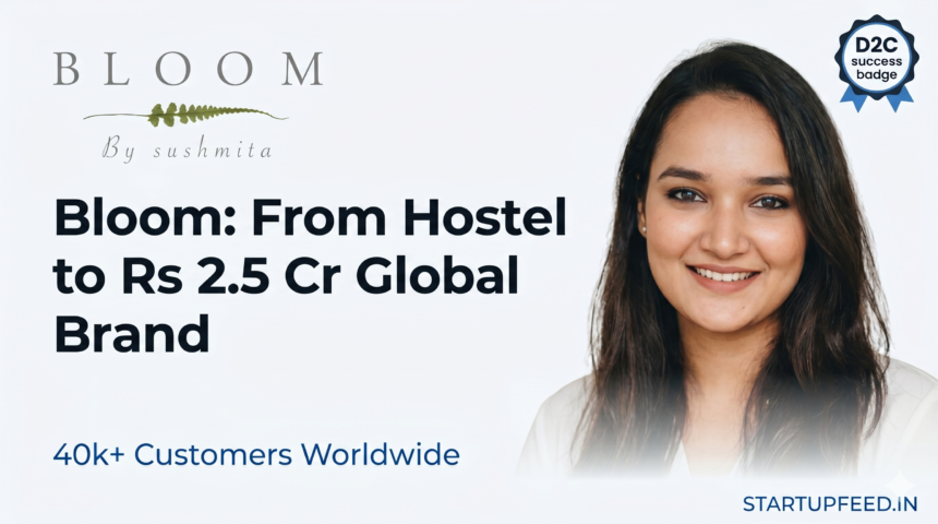 Bloom by Sushmita founder Sushmita Todi and company logo with text highlighting Rs 2.5 Crore revenue and 40k global customers.
