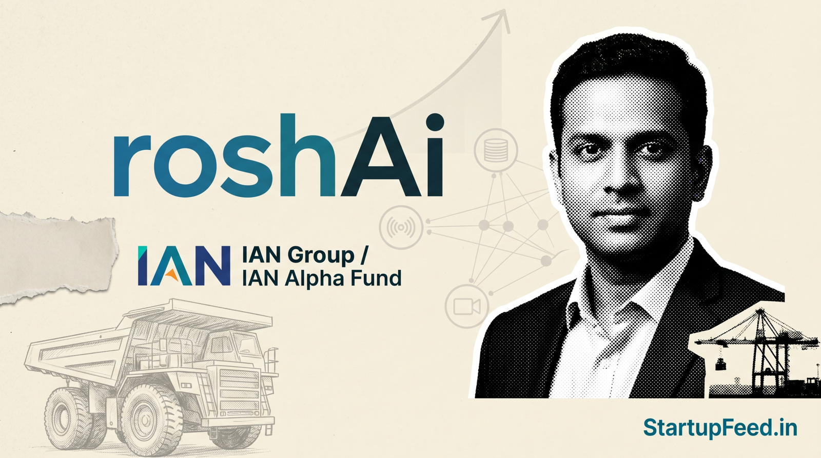 RoshAi Raises Rs 22 Cr led by IAN Alpha Fund as Kochi-based deep-tech founders Dr Roshy John and Rajaram Moorthy scale their Level 4 retrofit autonomous driving platform for ports mining and logistics in India and globally.
