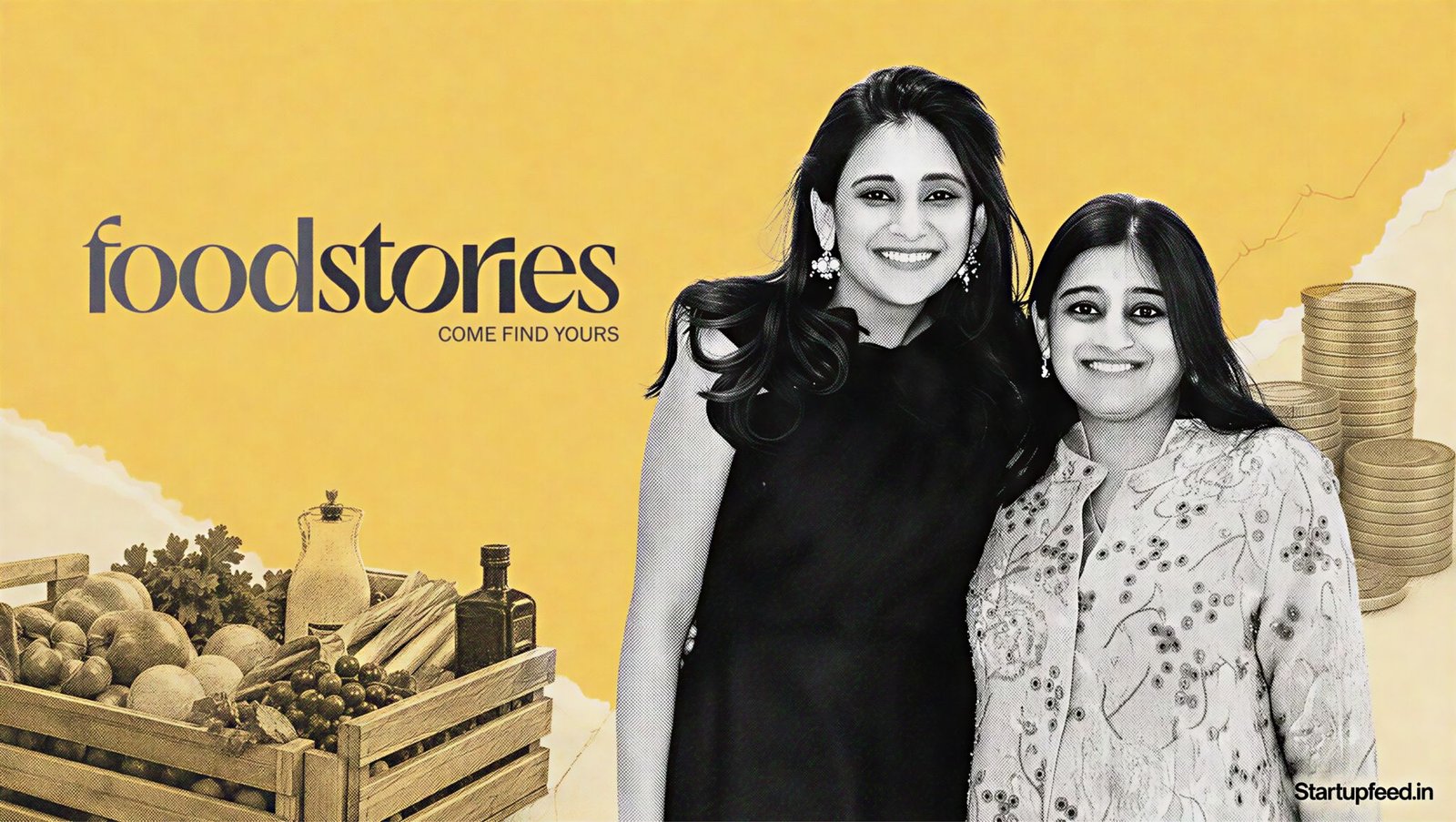 Foodstories funding visual with founders Ashni and Avni Biyani, the brand logo and premium grocery displays after the Rs 50 Cr round