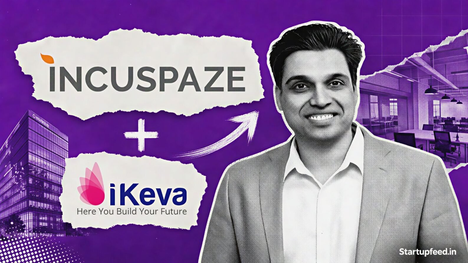 Incuspaze acquires iKeva to expand managed workspace footprint in south India