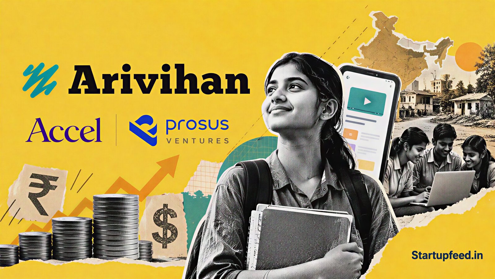 Arivihan Bags $10M Series A to Bring AI Learning to Rural Students 41 Arivihan Series A funding brings $10 million from Accel and Prosus Ventures to expand AI-powered learning across smaller Indian cities